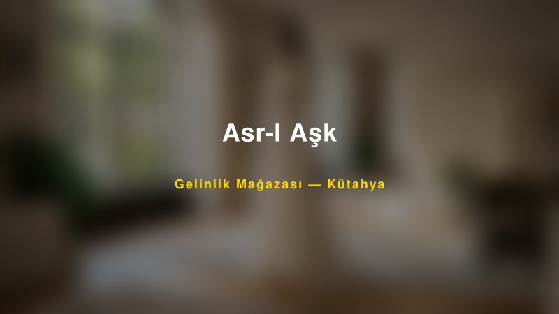 Asr-I Aşk — Kütahya Kır Düğünü Mekanı Rehberi